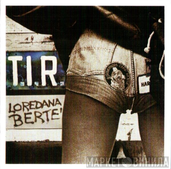 Loredana Bertè  - T.I.R.