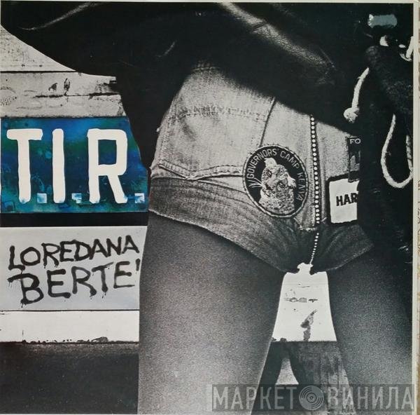 Loredana Bertè  - T.I.R.