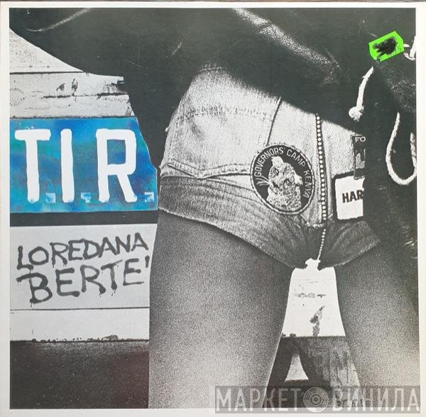 Loredana Bertè  - T.I.R.