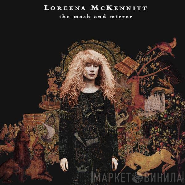 Loreena McKennitt - The Mask And Mirror