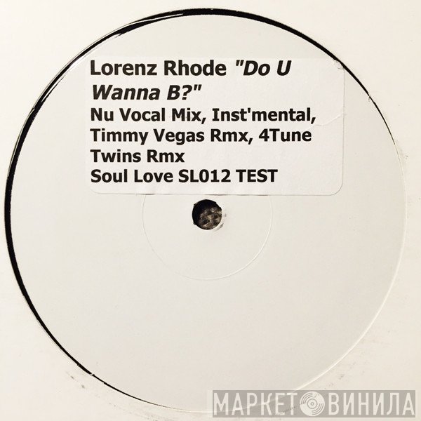 Lorenz Rhode - Do U Wanna B?