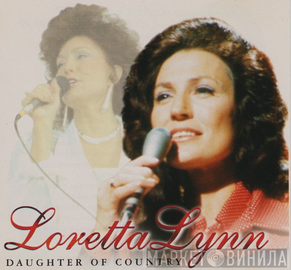 Loretta Lynn - Daughter Of Country