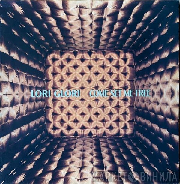 Lori Glori  - Come Set Me Free