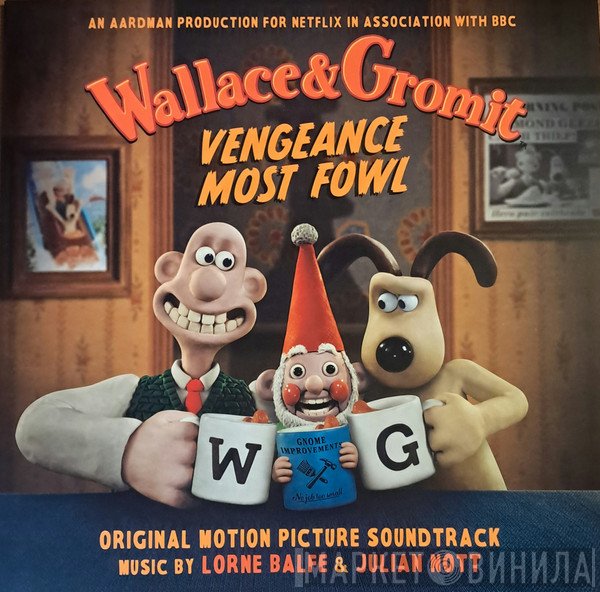 Lorne Balfe, Julian Nott - Wallace & Gromit: Vengeance Most Fowl (Original Motion Picture Soundtrack)
