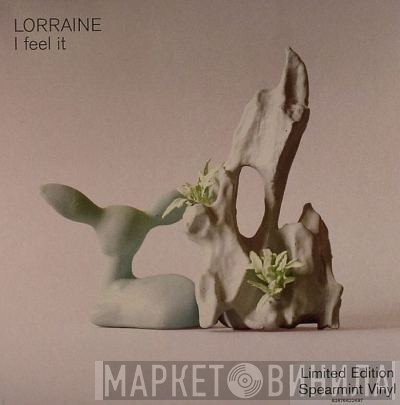 Lorraine - I Feel It
