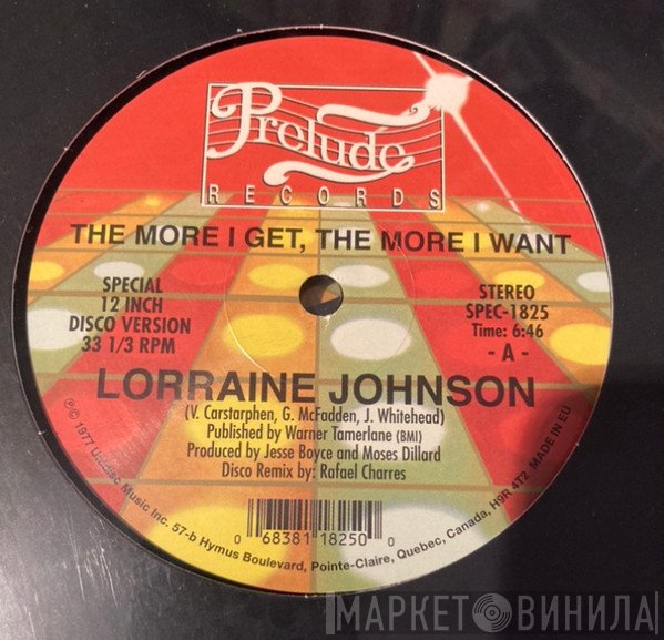 Lorraine Johnson - The More I Get, The More I Want / Feed The Flame