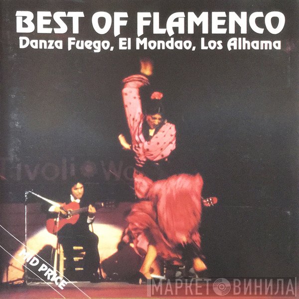 Los Alhama, El Mondao, Danza Fuego - Best Of Flamenco