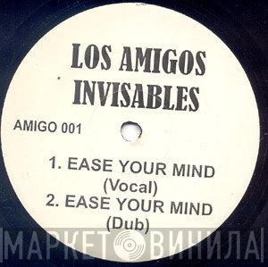 Los Amigos Invisibles - Ease Your Mind