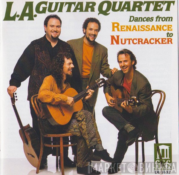 Los Angeles Guitar Quartet - Dances From Renaissance To Nutcracker