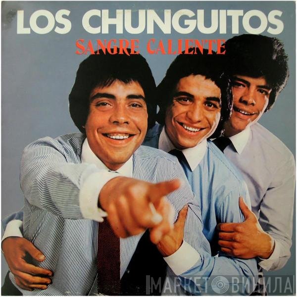 Los Chunguitos  - Sangre Caliente
