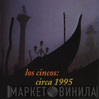 Los Cincos - Circa 1995
