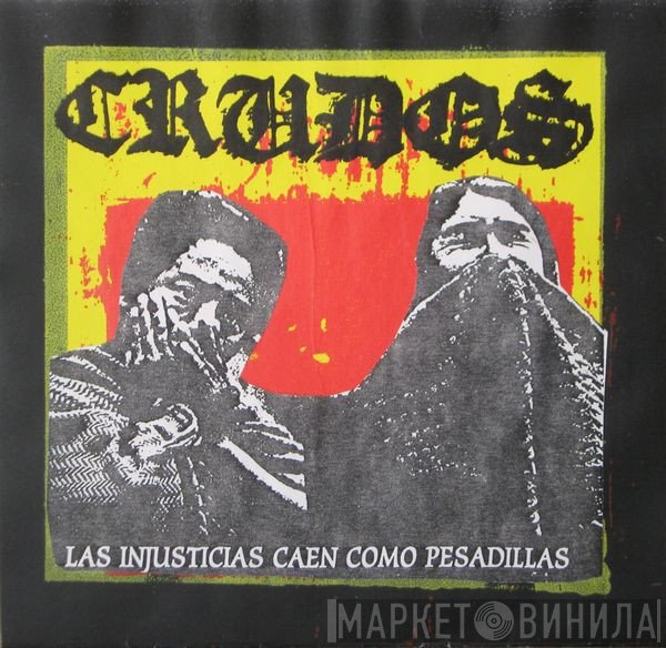 Los Crudos  - Las Injusticias Caen Como Pesadillas