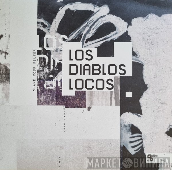 Los Diablos Locos - Shake Your Filter