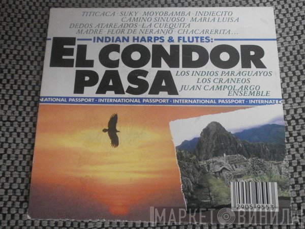 Los Indios, Juan Campolargo, Los Craneos - El Condor Pasa: Indian Harps And Flutes