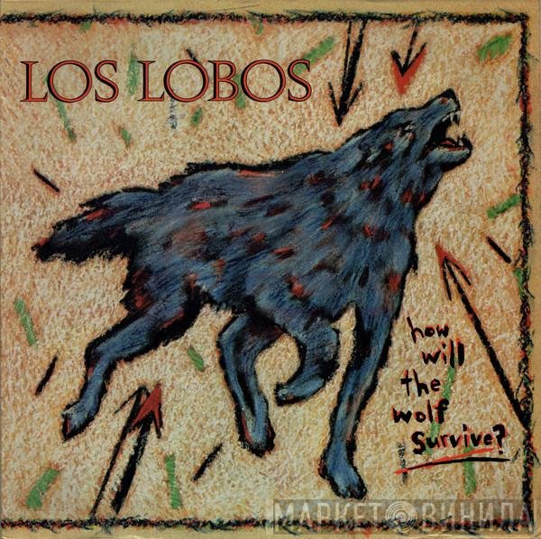 Los Lobos - How Will The Wolf Survive?