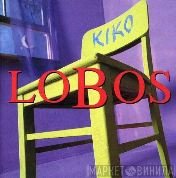 Los Lobos  - Kiko