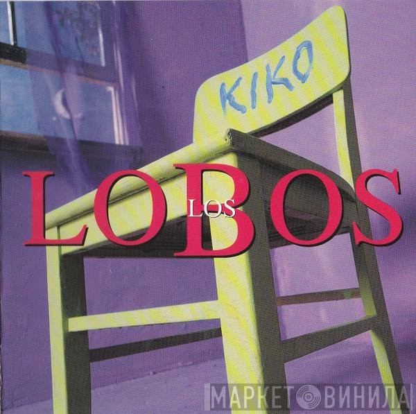 Los Lobos  - Kiko