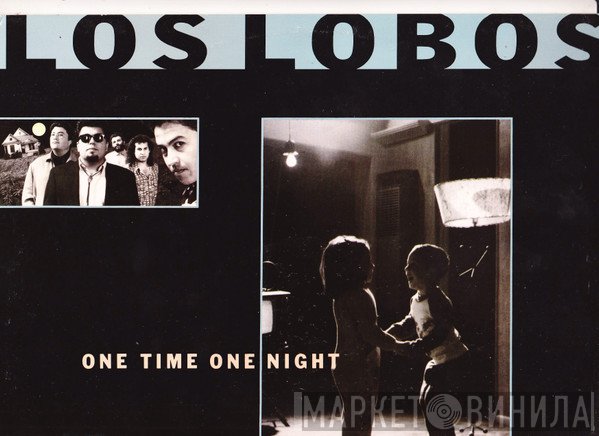 Los Lobos  - One Time One Night