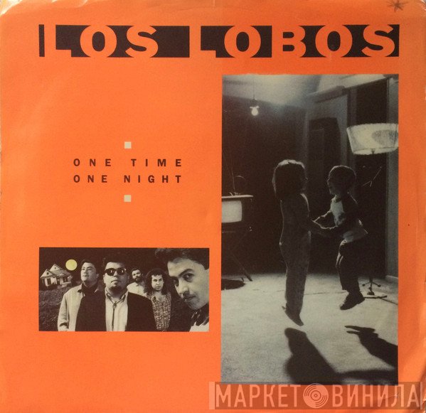 Los Lobos  - One Time One Night