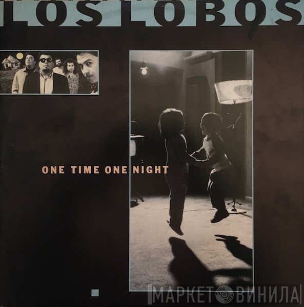 Los Lobos  - One Time One Night