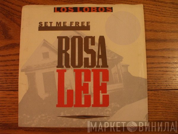 Los Lobos  - Set Me Free ( Rosa Lee )