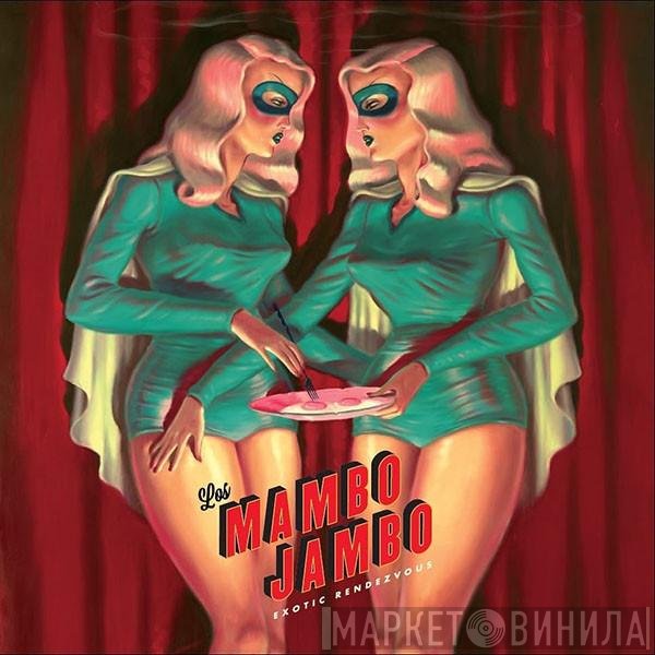Los Mambo Jambo - Exotic Rendezvous