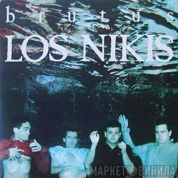 Los Nikis  - Brutus