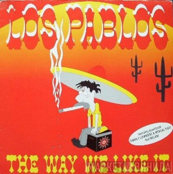 Los Pablos - The Way We Like It