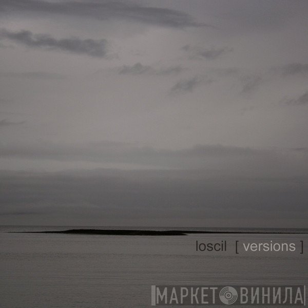 Loscil  - Versions