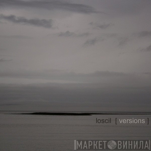 Loscil  - Versions
