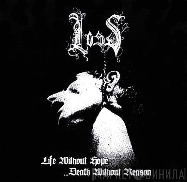 Loss  - Life Without Hope... Death Without Reason