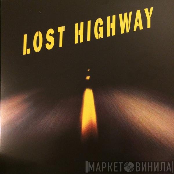  - Lost Highway