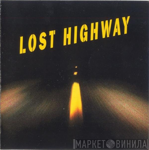  - Lost Highway