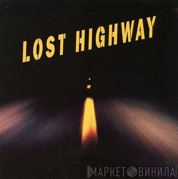  - Lost Highway