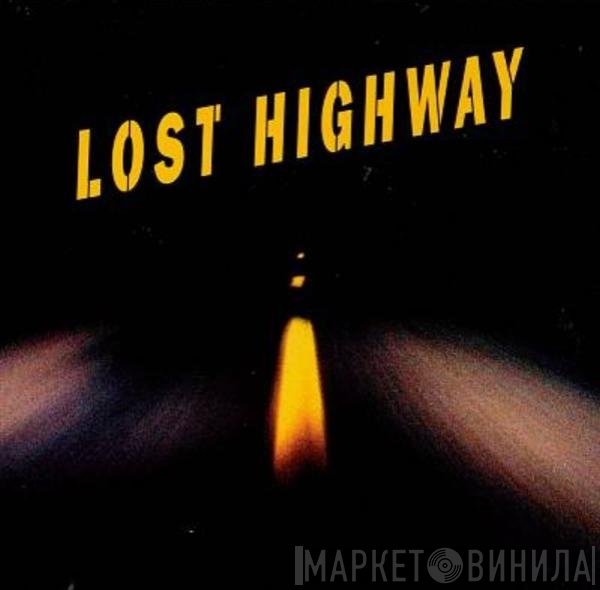  - Lost Highway