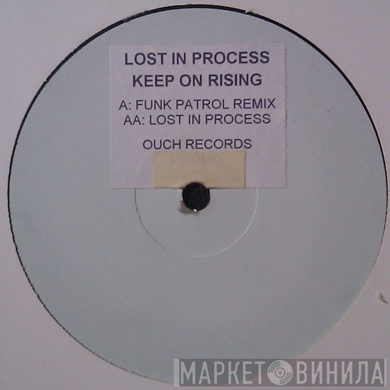 Lost In Process - Keep On Rising / Lost In Process