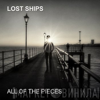 Lost Ships  - All of the Pieces