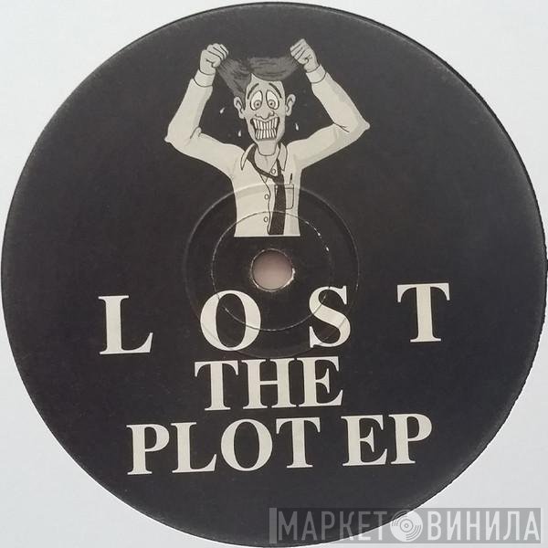  - Lost The Plot EP