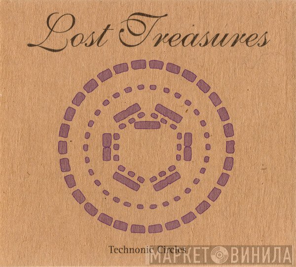  - Lost Treasures ~ Technonic Circles