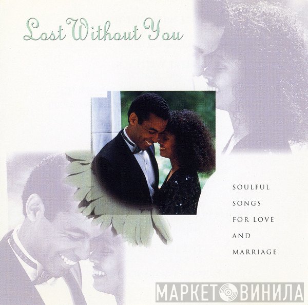  - Lost Without You - Soulful Songs For Love And Marriage