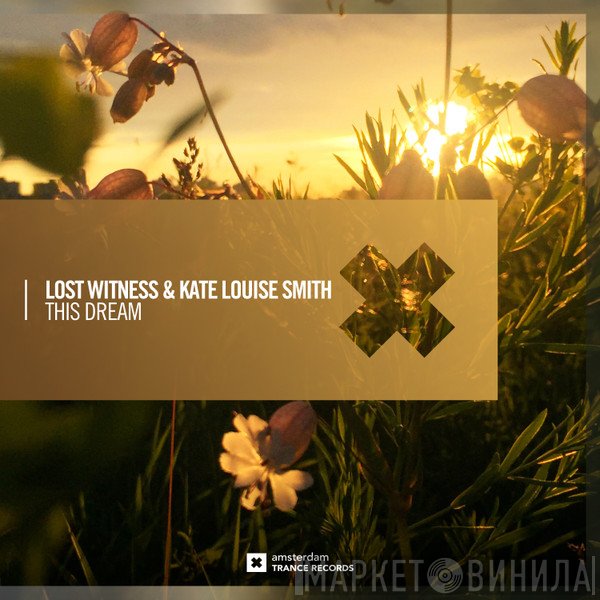 Lost Witness & Kate Louise Smith  - This Dream