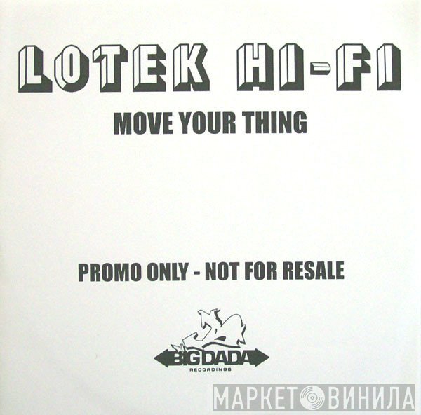 Lotek Hi-Fi - Move Your Thing