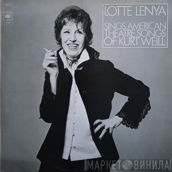 Lotte Lenya - Sings American Theatre Songs Of Kurt Weill