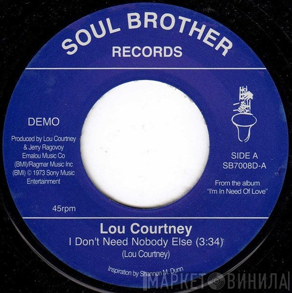 Lou Courtney - I Don't Need Nobody Else