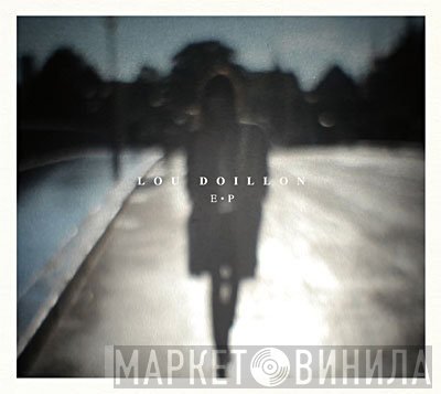 Lou Doillon  - E·P
