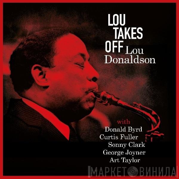Lou Donaldson  - Lou Takes Off