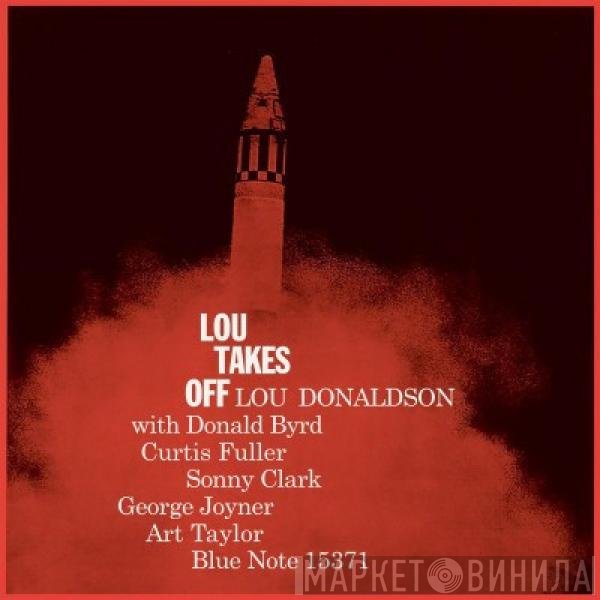 Lou Donaldson  - Lou Takes Off
