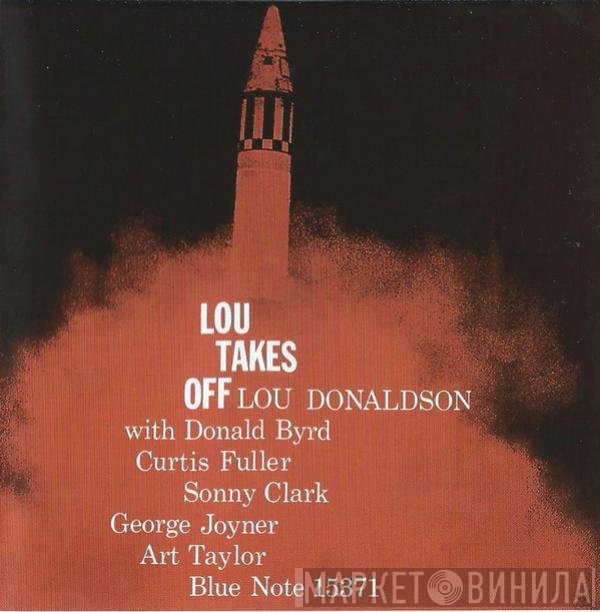 Lou Donaldson  - Lou Takes Off