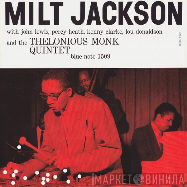 Lou Donaldson, Milt Jackson, Kenny Clarke, Percy Heath, John Lewis , The Thelonious Monk Quintet - Milt Jackson With John Lewis, Percy Heath, Kenny Clarke, Lou Donaldson And The Thelonious Monk Quintet