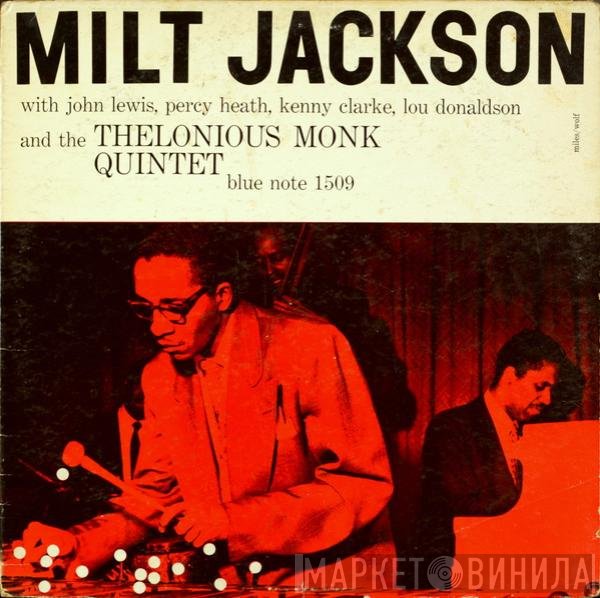 Lou Donaldson, Milt Jackson, Kenny Clarke, Percy Heath, John Lewis , The Thelonious Monk Quintet - Milt Jackson With John Lewis, Percy Heath, Kenny Clarke, Lou Donaldson And The Thelonious Monk Quintet